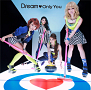 Dream シングル「Only you」【CD Only】ジャケ写