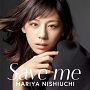 西内まりや 4th Single「Save me」通常盤【CD+DVD】ジャケ写