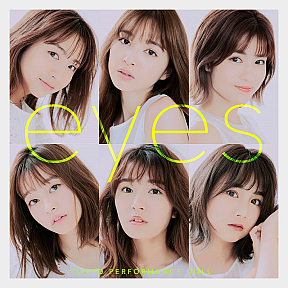 東京パフォーマンスドール『eyes』