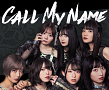CALL MY NAME