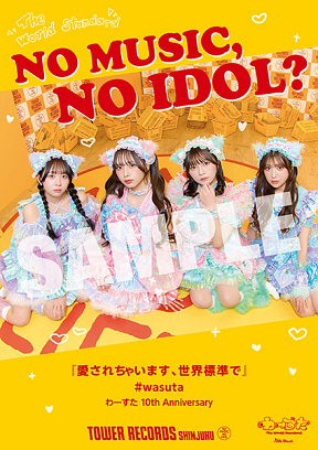 わーすた「NO MUSIC, NO IDOL?」VOL.310 コラボポスター